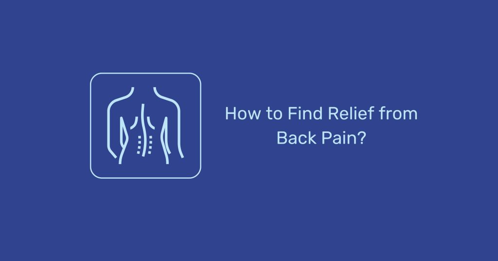 Finding Back Pain Relief: Your Ultimate Guide to a Pain-Free Life