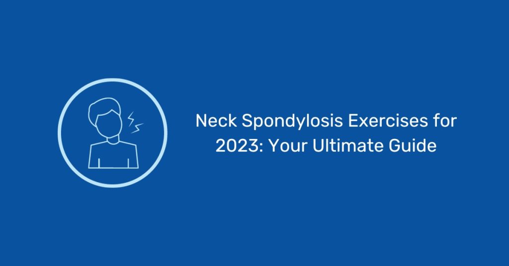 Your Ultimate Guide to Neck Spondylosis Exercises for a Pain-Free Life