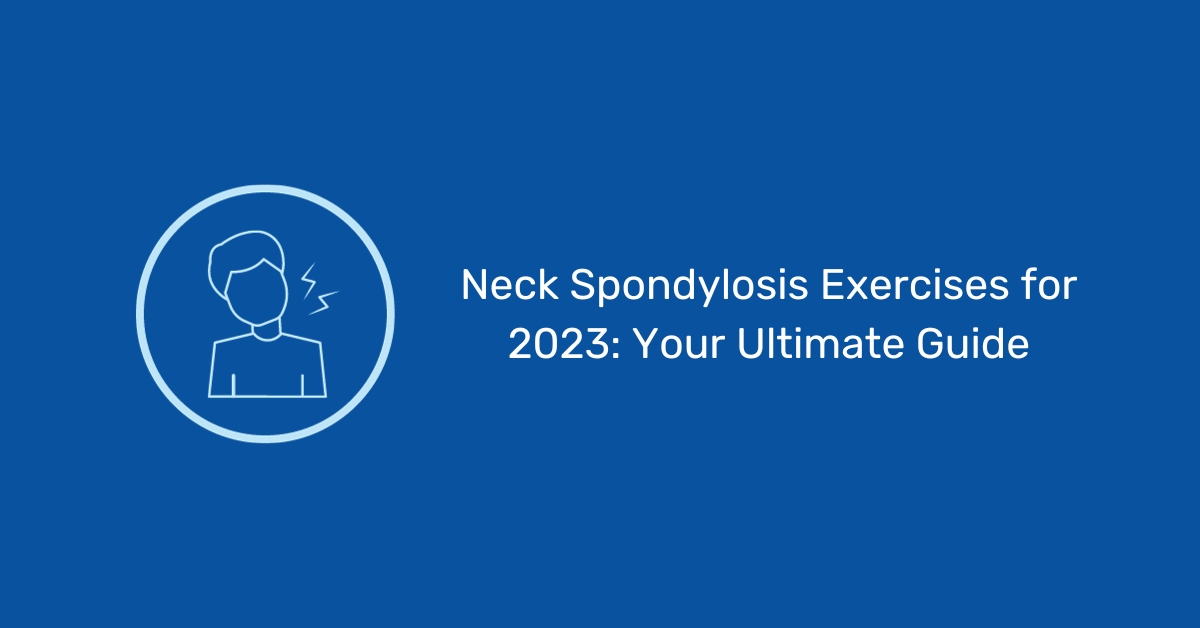 Most effective neck spondylosis exercises