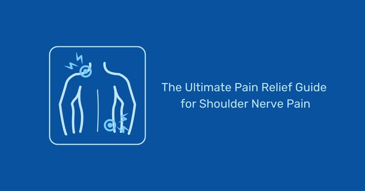 Exploring shoulder nerve pain causes, symptoms, and effective treatments